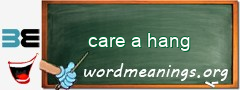 WordMeaning blackboard for care a hang